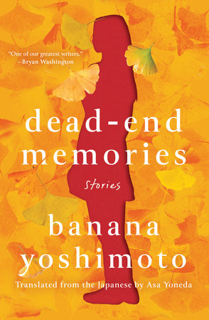 Dead-End Memories by Banana Yoshimoto