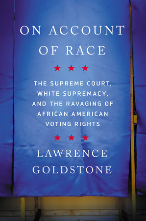 On Account of Race by Lawrence Goldstone