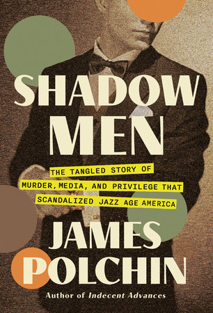 Shadow Men by James Polchin