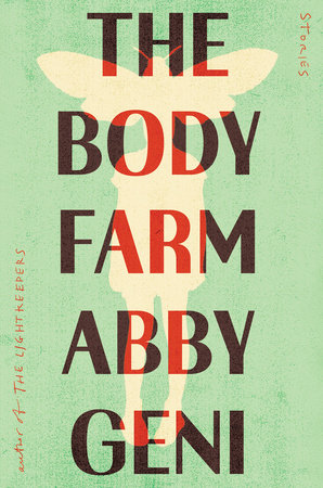 The Body Farm by Abby Geni