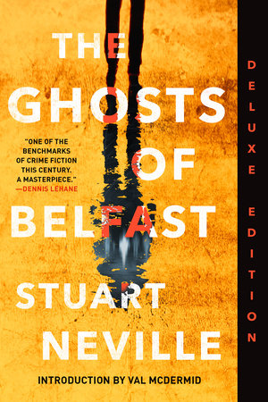 The Ghosts of Belfast (Deluxe Edition) by Stuart Neville
