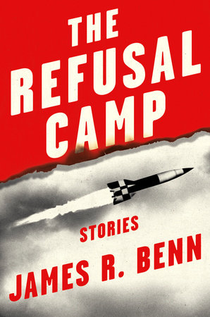 The Refusal Camp by James R. Benn