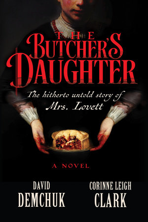 The Butcher's Daughter by David Demchuk and Corinne Leigh Clark