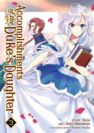 Accomplishments of the Duke's Daughter (Manga) Vol. 3 by Reia