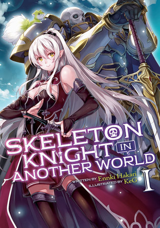 Skeleton Knight in Another World (Light Novel) Vol. 1 by Ennki Hakari