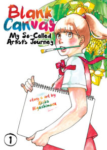 Blank Canvas: My So-Called Artist's Journey (Kakukaku Shikajika) Vol. 1
