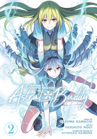 A Certain Scientific Railgun: Astral Buddy Vol. 2 by Kazuma Kamachi