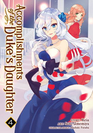 Accomplishments of the Duke's Daughter (Manga) Vol. 4 by Reia