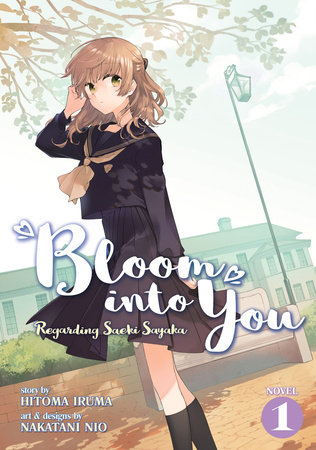 Bloom Into You (Light Novel): Regarding Saeki Sayaka Vol. 1 by Nakatani Nio