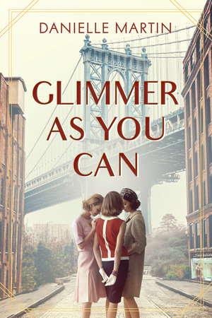 Glimmer As You Can by Danielle Martin