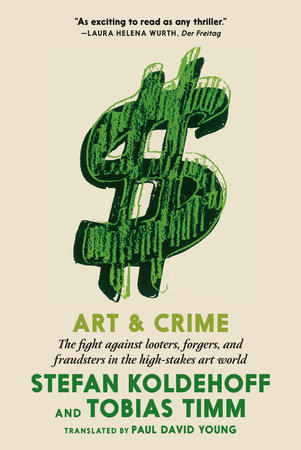 Art & Crime by Stefan Koldehoff and Tobias Timm