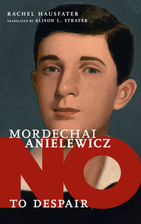 Mordechai Anielewicz by Rachel Hausfater