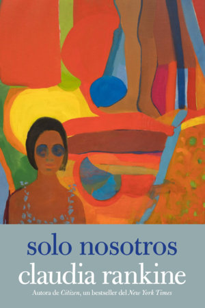 Solo nosotros by Claudia Rankine