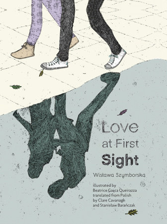 Love at First Sight by Wislawa Szymborska