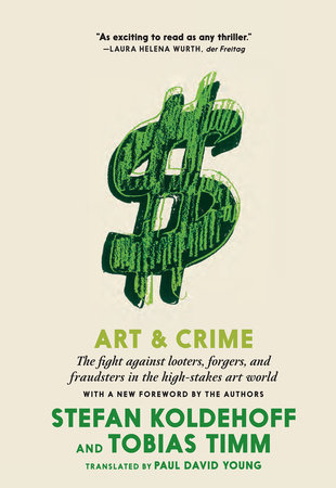 Art & Crime by Stefan Koldehoff and Tobias Timm