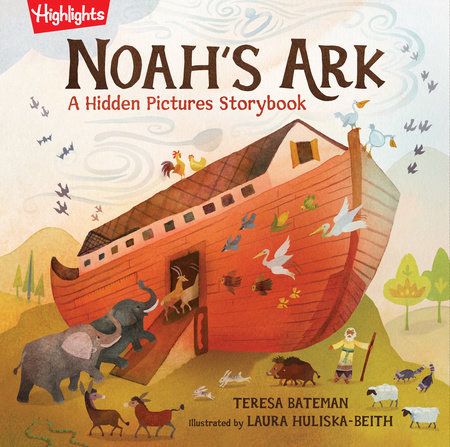 Noah's Ark by Teresa Bateman; Illustrated by Laura Huliska-Beith