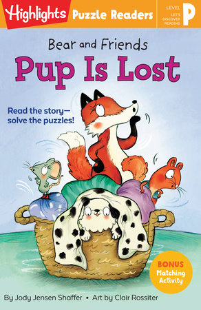 Bear and Friends: Pup Is Lost by Jody Jensen Shaffer