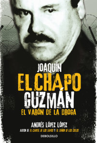 Joaquín El Chapo Guzmán: El Varón de la droga / Joaquin 'El Chapo" Guzmán: The Drug Baron