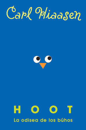 Hoot: La odisea de los búhos / Hoot by Carl Hiaasen