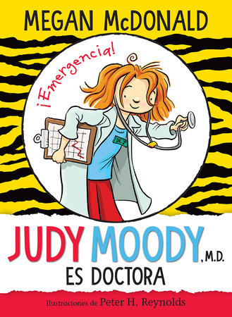 Judy Moody es doctora / Judy Moody, M.D., The Doctor Is In! by Megan McDonald