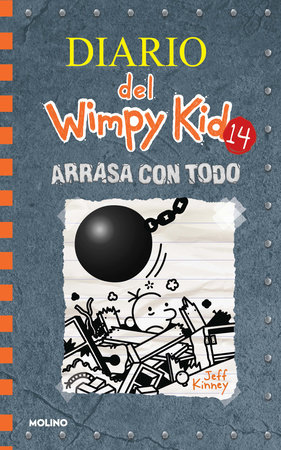 Arrasa con todo / Wrecking Ball by Jeff Kinney