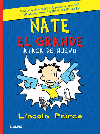 Nate El Grande ataca de nuevo / Big Nate Strikes Again by Lincoln Peirce