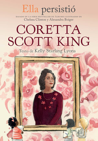 Ella persistió: Coretta Scott King by Kelly Starling Lyons