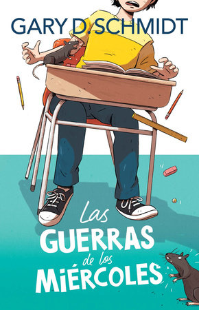 Las guerras de los miércoles / The Wednesday Wars by Gary D. Schmidt