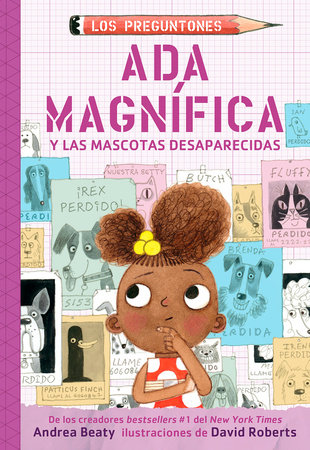 Ada Magnífica y las mascotas desaparecidas / Ada Twist and the Disappearing Dogs by Andrea Beaty