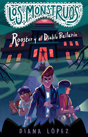 Rooster y el Diablo Bailarín / Rooster and the Dancing Diablo by Diana López