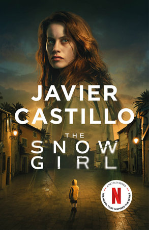 The Snow Girl (TV Tie-in Edition) by Javier Castillo