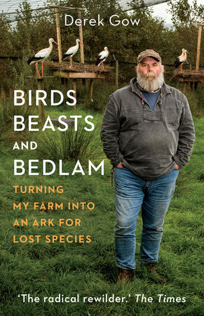 Birds, Beasts and Bedlam by Derek Gow