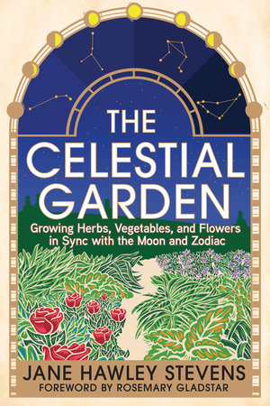 The Celestial Garden by Jane Hawley Stevens