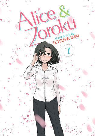 Alice & Zoroku Vol. 7 by Tetsuya Imai