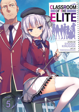 Classroom of the Elite (Light Novel) Vol. 5 by Syougo Kinugasa