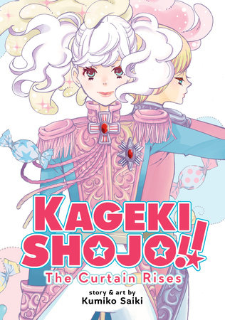 Kageki Shojo!! The Curtain Rises by Kumiko Saiki