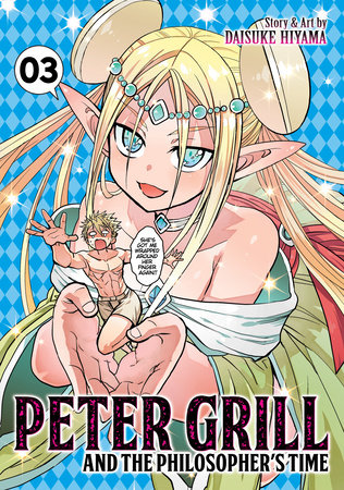 Peter Grill and the Philosopher's Time Vol. 3 by Daisuke Hiyama