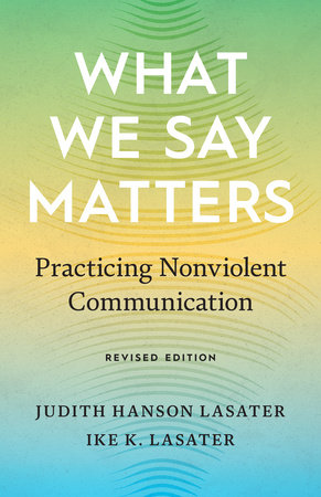 What We Say Matters by Ike K. Lasater and Judith Hanson Lasater