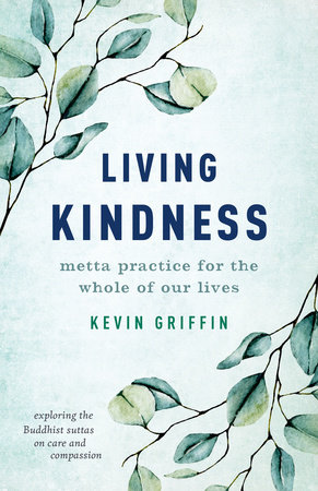 Living Kindness by Kevin Griffin