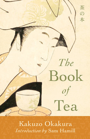 The Book of Tea by Kakuzo Okakura