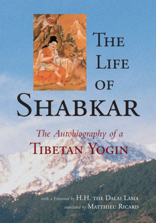 The Life of Shabkar by Shabkar Tsogdruk Rangdrol