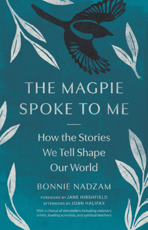 The Magpie Spoke to Me by Bonnie Nadzam