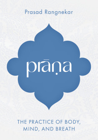 Prana by Prasad Rangnekar