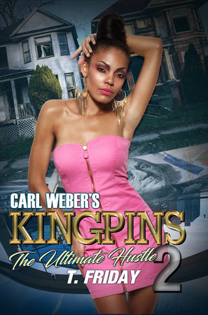Carl Weber's Kingpins: The Ultimate Hustle by T. Friday