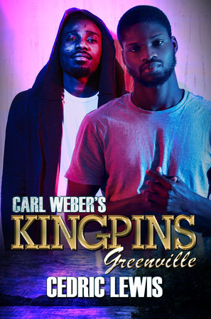 Carl Weber's Kingpins: Greenville by Cedric Lewis