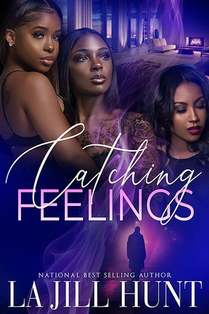 Catching Feelings by La Jill Hunt