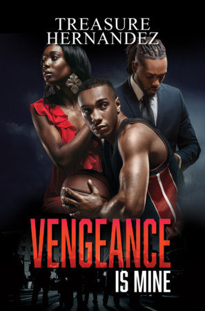 Vengeance is Mine by Treasure Hernandez