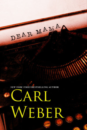 Dear Mama by Carl Weber