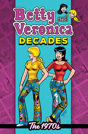 Betty & Veronica Decades: The 1970s by Archie Superstars