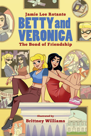 Betty & Veronica: The Bond of Friendship by Jamie Lee Rotante